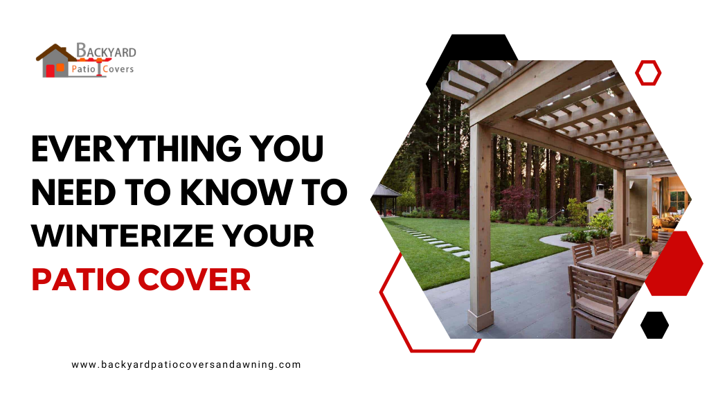 Everything You Need to Know to Winterize Your Patio Cover
